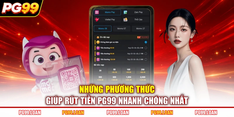 Những phương thức giúp rút tiền PG99 nhanh chóng nhất 